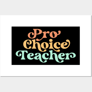 Pro Choice Teacher Reproductive Rights Pro Roe Feminist Posters and Art